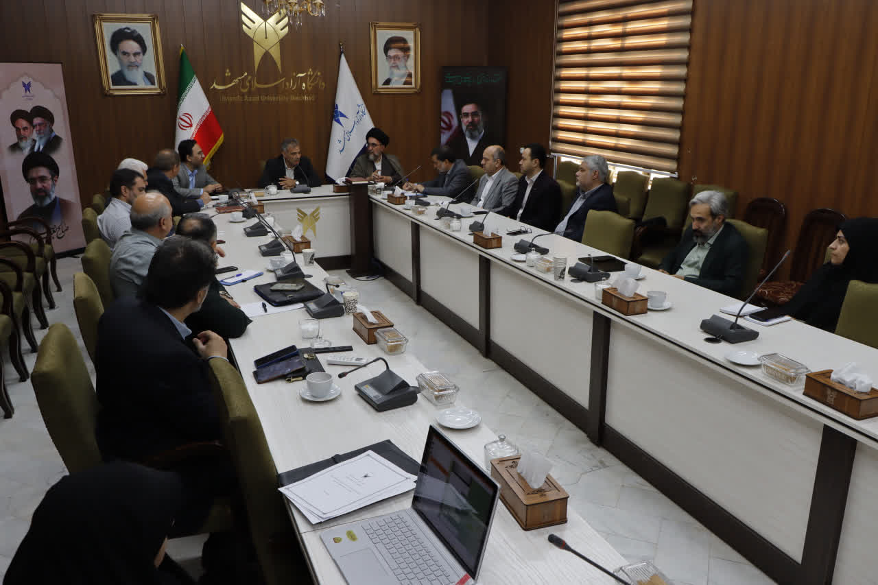 برگزاری دویست و هفتاد و چهارمین نشست هیئت رئیسه دانشگاه آزاد اسلامی خراسان‌رضوی